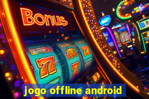 jogo offline android